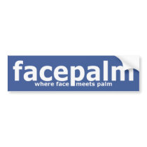 Facepalm Funny Slogan bumper stickers