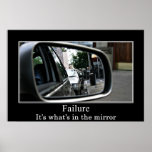 Failure: It's what's in the mirror Print