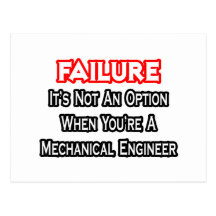 Failure...Not an Option...Mechanical Engineer Post Card