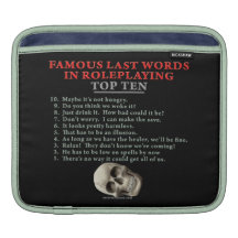Famous Last Words in Roleplaying: Top Ten Sleeves For iPads