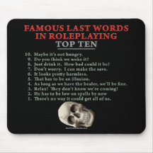 Famous Last Words in Roleplaying: Top Ten Mousepads