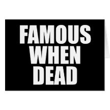 Famous When Dead Cards