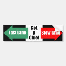 Fast Lane Slow Lane Black Bumper Stickers