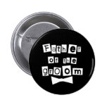 Father of Groom White on Black Button