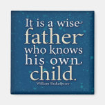 Fatherhood magnet - Shakespeare