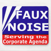 Faux Noise Serving the Corporate Agenda Mousepad