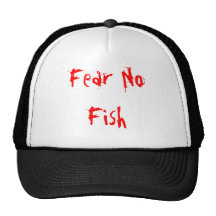 Fear No Fish Trucker Hats