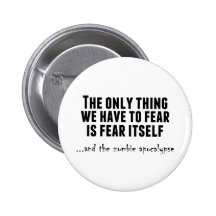 Fear the Zombie Apocalypse Button
