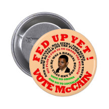 fed up yet, vote mccain button