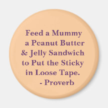 Feed Your Mummy! Refrigerator Magnets