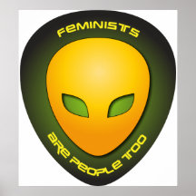 Feminists Are People Too Posters