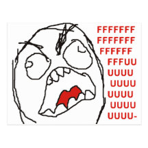 FFFFFFFUUUUUU - Rage! Post Cards