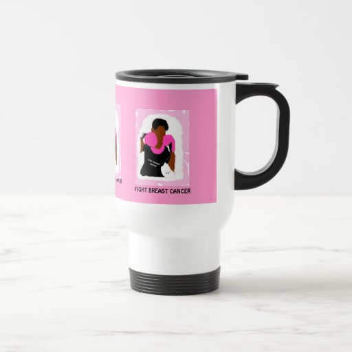 FIGHT BREAST CANCER  Travel Mug