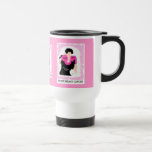 FIGHT BREAST CANCER Travel Mugs