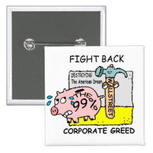 FIGHT CORPORATE GREED PINS