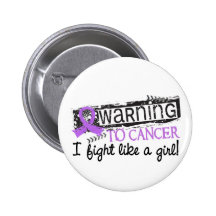 Fight Like A Girl General Cancer Warning Pins