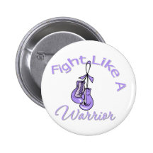 Fight Like A Warrior General Cancer Pinback Buttons