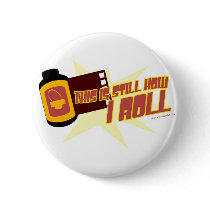 Film. It's Still How I Roll Buttons