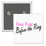 Final Fling Before The Ring Buttons