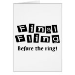 Final Fling Before The Ring Greeting Cards