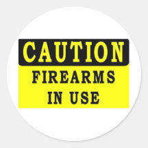 FIRE ARMS IN USE STICKER