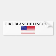 FIRE BLANCHE LINCOLN! BUMPER STICKER