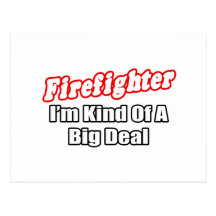 Firefighter...Big Deal Postcards