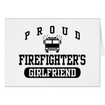 Firefighter's Girlfriend Greeting Cards