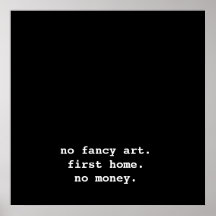 First Home "art" Posters