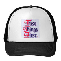 First Thing First T-Shirt Trucker Hat