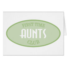 First Time Aunts Club (Green) Greeting Cards