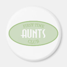 First Time Aunts Club (Green) Magnets
