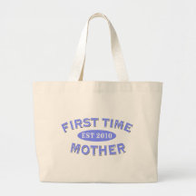 First Time Mother 2010 Canvas Bag