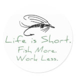 Fish More, Work Less! Round Stickers