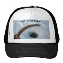 Fishin Hole, WISH I WAS FISHIN Trucker Hats