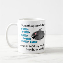 Fishy, Something smells fishy..., Coffee Mug