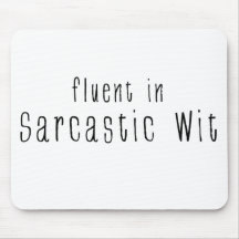 Fluent In Sarcastic Wit Mousepad