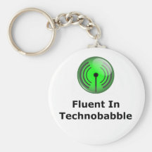 Fluent In Technobabble Keychains