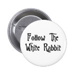 Follow The White Rabbit Pinback Button