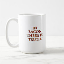 For Bacon Lovers Everywhere! Mug