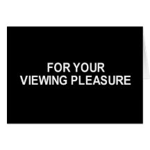 FOR YOUR VIEWING PLEASURE T-SHIRT GREETING CARD