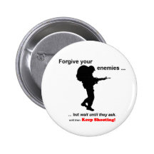 Forgive your Enemies Pinback Buttons