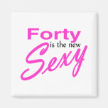 Forty Is The New Sexy Refrigerator Magnet