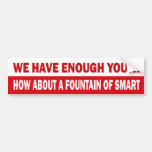 Fountain of Smart Bumper Stickers