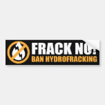 Frack No! Ban Hydrofracking Bumper Stickers