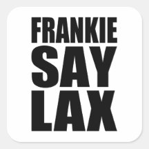Frankie Say Lax Square Stickers
