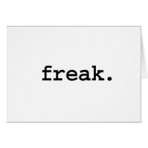 freak. greeting cards