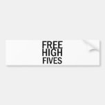 Free High Fives Bumper Stickers