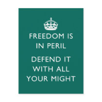 freedom is in peril defend it with all your might postcards