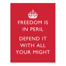 freedom is in peril defend it with all your might postcards